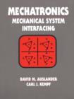 Mechatronics : Mechanical System Interfacing - Book