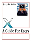 X : A Guide for Users - Book