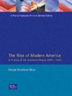 The Rise of Modern America : A History of the American People, 1890-1945 - Book