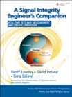 A Signal Integrity Engineer's Companion : Real -time Test and Measurement, and Design Simulation - Book