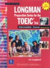 Longman Preparation Series for the Toeic Test, Intermediate Course, with Answer Key and Tapescript - Book