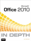 Microsoft Office 2010 In Depth - eBook