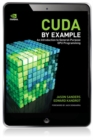 CUDA by Example : An Introduction to General-Purpose GPU Programming - eBook