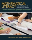 Mathematical Literacy in the Middle and High School Grades : A Modern Approach to Sparking Student Interest - Book