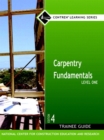 Carpentry Fundamentals Level 1 Trainee Guide, Looseleaf - Book