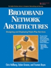 Broadband Network Architectures : Designing and Deploying Triple-Play Services: Designing and Deploying Triple-Play Services - Book