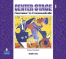 Center Stage 1: Grammar to Communicate, Audio CD - Book