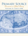 Primary Source : Documents in World History, Volume 2 - Book