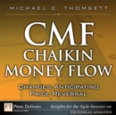 CMF--Chaikin Money Flow : Changes Anticipating Price Reversal - eBook