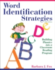 Word Identification Strategies : Building Phonics into a Classroom Reading Program - Book