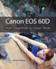 Canon EOS 60D : From Snapshots to Great Shots - eBook