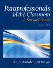 Paraprofessionals in the Classroom : A Survival Guide - Book