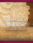Sweet Swan of Avon :  Did a Woman Write Shakespeare? - eBook