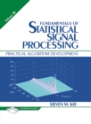Fundamentals of Statistical Signal Processing, Volume 3 : Practical Algorithm Development - eBook