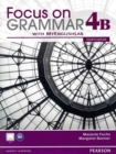 Focus on Grammar 4B Student Book with MyLab English and Workbook 4B Pack - Book