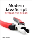 Modern JavaScript : Develop and Design - eBook