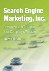 Search Engine Marketing, Inc. : Driving Search Traffic to Your Company's Website - eBook