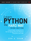 Learn Python the Hard Way : A Very Simple Introduction to the Terrifyingly Beautiful World of Computers and Code - eBook