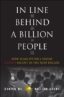 In Line Behind a Billion People : How Scarcity Will Define China's Ascent in the Next Decade - Book