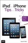 iPad and iPhone Tips and Tricks (Covers iOS 6 on iPad, iPad mini, and iPhone) - eBook