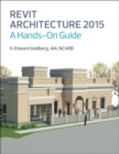 Revit Architecture 2015 (2-downloads) : A Hands-On Guide - eBook