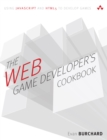 Web Game Developer's Cookbook, The : Using JavaScript and HTML5 to Develop Games - eBook