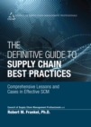 Definitive Guide to Supply Chain Best Practices, The : Comprehensive Lessons and Cases in Effective SCM - eBook
