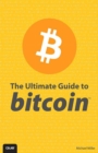 Ultimate Guide to Bitcoin, The - eBook