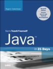 Java in 21 Days, Sams Teach Yourself (Covering Java 8) - eBook