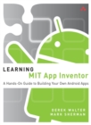 Learning MIT App Inventor : A Hands-On Guide to Building Your Own Android Apps - eBook