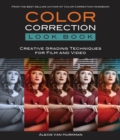Color Correction Look Book : Creative Grading Techniques for Film and Video - eBook
