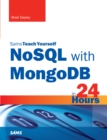 NoSQL with MongoDB in 24 Hours, Sams Teach Yourself - eBook