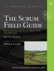 Scrum Field Guide, The : Agile Advice for Your First Year and Beyond - eBook