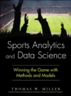 Sports Analytics and Data Science : Winning the Game with Methods and Models - eBook