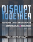 Design Process and Opportunity Development (Chapter 8 from Disrupt Together) - eBook