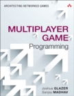 Multiplayer Game Programming : Architecting Networked Games - Book