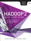Hadoop 2 Quick-Start Guide : Learn the Essentials of Big Data Computing in the Apache Hadoop 2 Ecosystem - Book