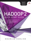 Hadoop 2 Quick-Start Guide : Learn the Essentials of Big Data Computing in the Apache Hadoop 2 Ecosystem - eBook