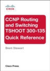CCNP Routing and Switching TSHOOT 300-135 Quick Reference - eBook