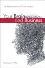 Your Brain and Business : The Neuroscience of Great Leaders - Book