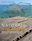 Natural Hazards : Earth's Processes as Hazards, Disasters, and Catastrophes Plus MasteringGeology with eText - Access Card Pack - Book