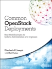 Common OpenStack Deployments : Real-World Examples for Systems Administrators and Engineers - Book