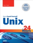 Unix in 24 Hours, Sams Teach Yourself : Covers OS X, Linux, and Solaris - eBook