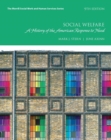 Social Welfare : A History of the American Response to Need, with Enhanced Pearson eText -- Access Card Package - Book