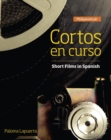 Cortos en curso, Short Films in Spanish - Book