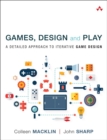 Games, Design and Play : A detailed approach to iterative game design - Book