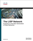 LISP Network, The : Evolution to the Next-Generation of Data Networks - eBook