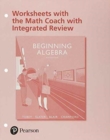 Worksheets with Integrated Review with the Math Coach for Beginning Algebra - Book