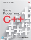 Game Programming in C++ : Creating 3D Games - eBook