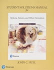 Student Solutions Manual for Options, Futures, and Other Derivatives - Book